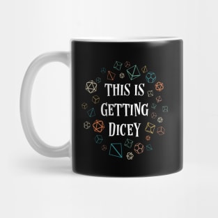 This Is Getting Dicey Dice Tabletop RPG Mug